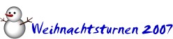 Zu den Bildern Weihnachtsturnen 2007
